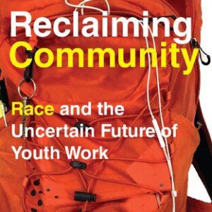 خرید و دانلود نسخه کامل کتاب Reclaiming Community: Race and the Uncertain Future of Youth Work
