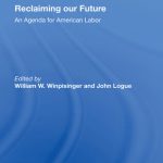 خرید و دانلود نسخه کامل کتاب Reclaiming Our Future: An Agenda for American Labor