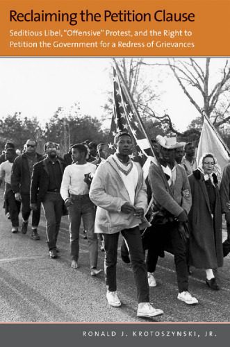 خرید و دانلود نسخه کامل کتاب Reclaiming the Petition Clause: Seditious Libel, “Offensive” Protest, and the Right to Petition the Government for a Redress of Grievances_68e667e76ece1.jpeg خرید و دانلود نسخه کامل کتاب Reclaiming the Petition Clause: Seditious Libel, “Offensive” Protest, and the Right to Petition the Government for a Redress of Grievances