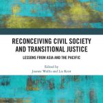 خرید و دانلود نسخه کامل کتاب Reconceiving Civil Society and Transitional Justice: Lessons From Asia and the Pacific