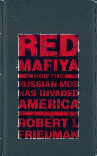 خرید و دانلود نسخه کامل کتاب Red Mafiya: How the Russian Mob Has Invaded America_68e9ac01c0e9c.jpeg خرید و دانلود نسخه کامل کتاب Red Mafiya: How the Russian Mob Has Invaded America
