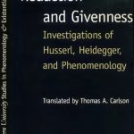 خرید و دانلود نسخه کامل کتاب Reduction and Givenness: Investigations of Husserl, Heidegger, and Phenomenology