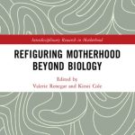 خرید و دانلود نسخه کامل کتاب Refiguring Motherhood Beyond Biology