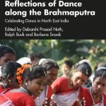 خرید و دانلود نسخه کامل کتاب Reflections of Dance along the Brahmaputra: Celebrating Dance in North East India