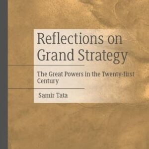 خرید و دانلود نسخه کامل کتاب Reflections on Grand Strategy: The Great Powers in the Twenty-first Century