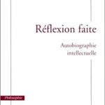 خرید و دانلود نسخه کامل کتاب Réflexion faite: Autobiographie intellectuelle.