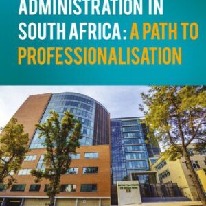خرید و دانلود نسخه کامل کتاب Reforming Public Administration in South Africa:  A Path to Professionalisation