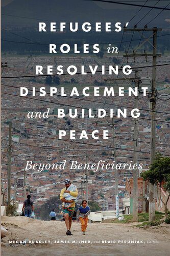 خرید و دانلود نسخه کامل کتاب Refugees’ Roles in Resolving Displacement and Building Peace: Beyond Beneficiaries_68e83aede620a.jpeg خرید و دانلود نسخه کامل کتاب Refugees’ Roles in Resolving Displacement and Building Peace: Beyond Beneficiaries