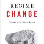خرید و دانلود نسخه کامل کتاب Regime Change: Toward a Postliberal Future