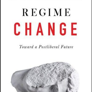 خرید و دانلود نسخه کامل کتاب Regime Change: Toward a Postliberal Future