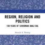 خرید و دانلود نسخه کامل کتاب Region, Religion and Politics: 100 Years of Shiromani Alcali Dal