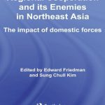 خرید و دانلود نسخه کامل کتاب Regional Co-Operation and Its Enemies in Northeast Asia: The Impact of Domestic Forces