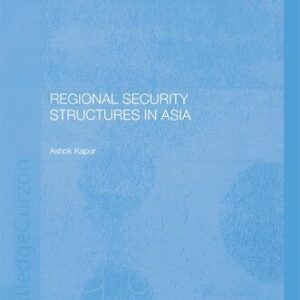 خرید و دانلود نسخه کامل کتاب Regional Security Structures in Asia