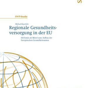 خرید و دانلود نسخه کامل کتاب Regionale Gesundheitsversorgung in der EU : ESI-Fonds als Mittel zum Aufbau der Europäischen Gesundheitsunion