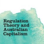 خرید و دانلود نسخه کامل کتاب Regulation Theory and Australian Capitalism: Rethinking Social Justice and Labour Law