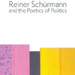 خرید و دانلود نسخه کامل کتاب Reiner Schürmann and the Poetics of Politics
