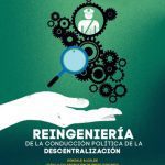 خرید و دانلود نسخه کامل کتاب Reingeniería de la conducción política de la descentralización (Perú)