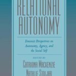 خرید و دانلود نسخه کامل کتاب Relational Autonomy: Feminist Perspectives on Autonomy, Agency, and the Social Self