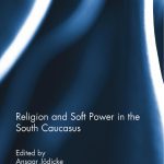 خرید و دانلود نسخه کامل کتاب Religion and Soft Power in the South Caucasus