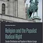 خرید و دانلود نسخه کامل کتاب Religion and the Populist Radical Right: Secular Christianism and Populism in Western Europe
