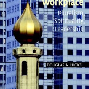 خرید و دانلود نسخه کامل کتاب Religion and the Workplace: Pluralism, Spirituality, Leadership