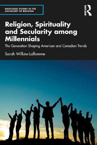 خرید و دانلود نسخه کامل کتاب Religion, Spirituality and Secularity among Millennials: The Generation Shaping American and Canadian Trends_68f848239801e.jpeg خرید و دانلود نسخه کامل کتاب Religion, Spirituality and Secularity among Millennials: The Generation Shaping American and Canadian Trends