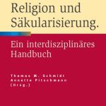 خرید و دانلود نسخه کامل کتاب Religion und Säkularisierung: Ein interdisziplinäres Handbuch