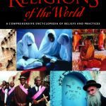 خرید و دانلود نسخه کامل کتاب Religions of the World: A Comprehensive Encyclopedia of Beliefs and Practices