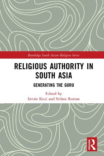 خرید و دانلود نسخه کامل کتاب Religious Authority in South Asia: Generating the Guru_68e5ad56d053e.jpeg خرید و دانلود نسخه کامل کتاب Religious Authority in South Asia: Generating the Guru