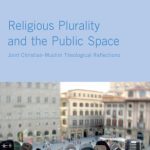 خرید و دانلود نسخه کامل کتاب Religious Plurality and the Public Space: Joint Christian – Muslim Theological Reflections