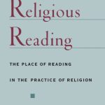 خرید و دانلود نسخه کامل کتاب Religious Reading: The Place of Reading in the Practice of Religion