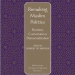 خرید و دانلود نسخه کامل کتاب Remaking Muslim Politics: Pluralism, Contestation, Democratization
