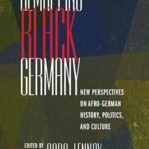 خرید و دانلود نسخه کامل کتاب Remapping Black Germany: New Perspectives on Afro-German History, Politics, and Culture