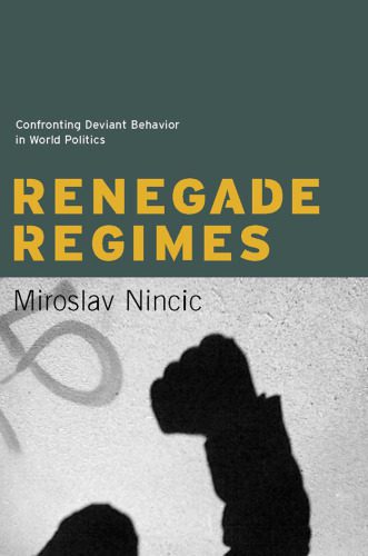 خرید و دانلود نسخه کامل کتاب Renegade Regimes: Confronting Deviant Behavior in World Politics_68ea96464380a.jpeg خرید و دانلود نسخه کامل کتاب Renegade Regimes: Confronting Deviant Behavior in World Politics