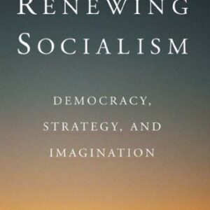 خرید و دانلود نسخه کامل کتاب Renewing Socialism: Democracy, Strategy, and Imagination