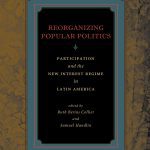 خرید و دانلود نسخه کامل کتاب Reorganizing Popular Politics: Participation and the New Interest Regime in Latin America
