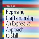 خرید و دانلود نسخه کامل کتاب Reprising Craftsmanship: An Expressive Approach to Skill