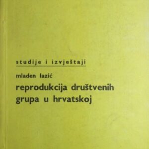 خرید و دانلود نسخه کامل کتاب Reprodukcija društvenih grupa u Hrvatskoj