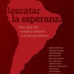 خرید و دانلود نسخه کامل کتاب Rescatar la esperanza. Más allá del neoliberalismo y el progresismo