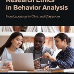 خرید و دانلود نسخه کامل کتاب Research Ethics in Behavior Analysis: From Laboratory to Clinic and Classroom