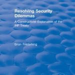 خرید و دانلود نسخه کامل کتاب Resolving Security Dilemmas: A Constructivist Explanation of the INF Treaty