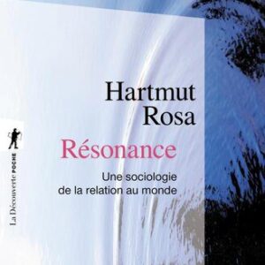 خرید و دانلود نسخه کامل کتاب Résonance, Une sociologie de la relation au monde
