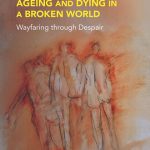 خرید و دانلود نسخه کامل کتاب Resourcing Hope for Ageing and Dying in a Broken World: Wayfaring through Despair