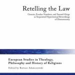 خرید و دانلود نسخه کامل کتاب Retelling the Law: Genesis, Exodus-Numbers, and Samuel-Kings as Sequential Hypertextual Reworkings of Deuteronomy