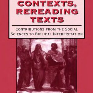 خرید و دانلود نسخه کامل کتاب Rethinking Contexts, Rereading Texts: Contributions from the Social Sciences to Biblical Interpretation (JSOT Supplement Series)