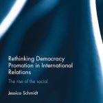 خرید و دانلود نسخه کامل کتاب Rethinking Democracy Promotion in International Relations: The Rise of the Social