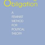 خرید و دانلود نسخه کامل کتاب Rethinking Obligation: A Feminist Method for Political Theory