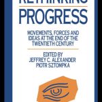 خرید و دانلود نسخه کامل کتاب Rethinking Progress: Movements, Forces, and Ideas at the End of the Twentieth Century