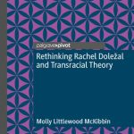 خرید و دانلود نسخه کامل کتاب Rethinking Rachel Doležal and Transracial Theory