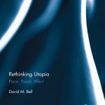 خرید و دانلود نسخه کامل کتاب Rethinking Utopia: Place, Power, Affect